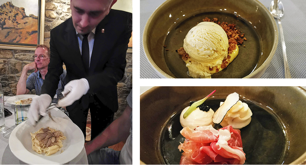 Servitör i vita handskar hyvlar tryffel över pastan. || Efterrätten är en helt sagolik kula vaniljglass med... inte alls förvånande... tryffel i grusad konsistens. || Förrätten består av någon sorts skum och skinka som smakar helt utsökt ihop med ett flarn av tryffel.