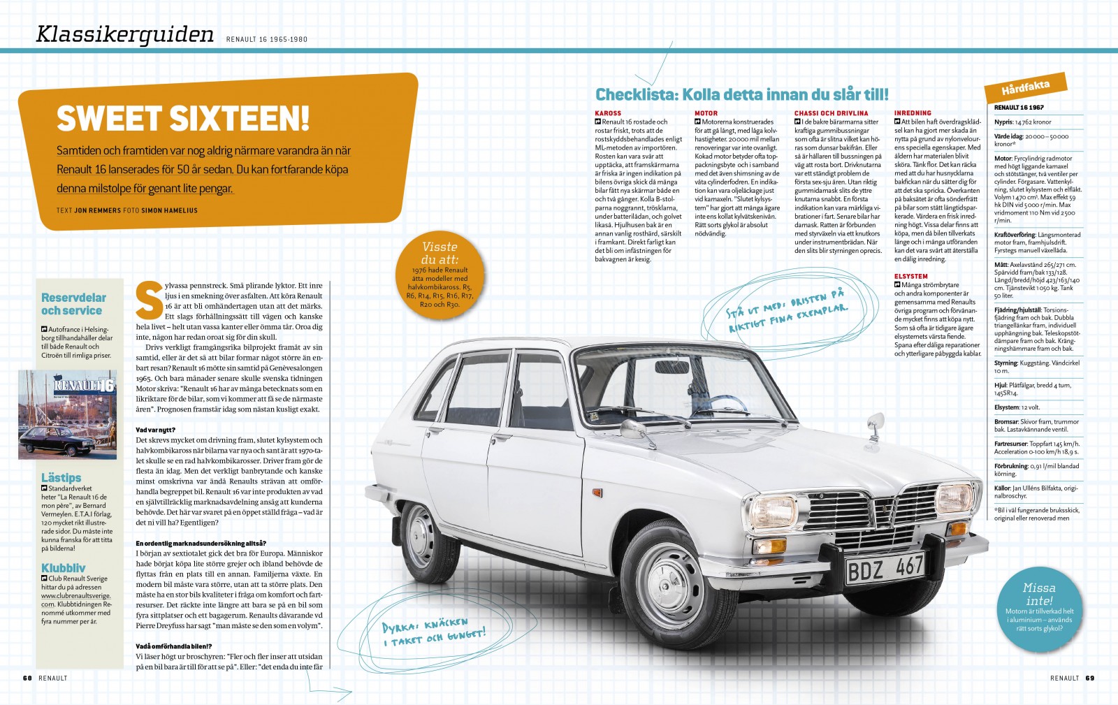 Smarta, snygga och bekväma R16. År för år, modell för modell. Stor guide.