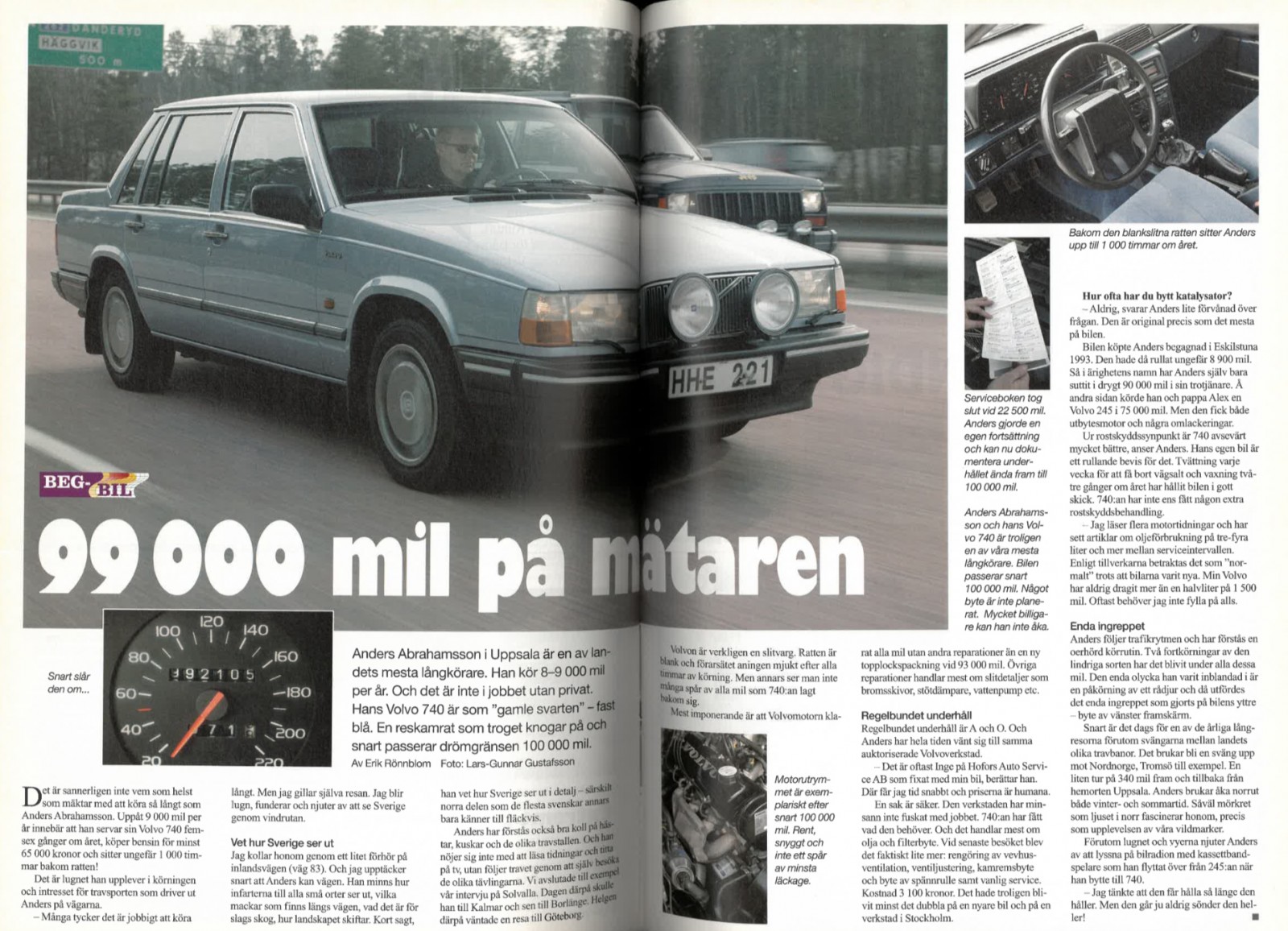Två gånger har Anders Abrahamsson varit med i Klassikers systertidning Vi Bilägare. År 2004 var miltalet 99 000!