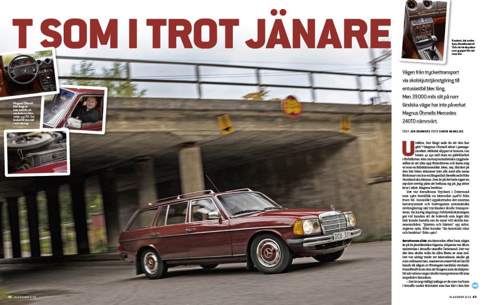 Så passerar 42 000 mil utan att du ens märker det. Kör Mercedes 240 TD.